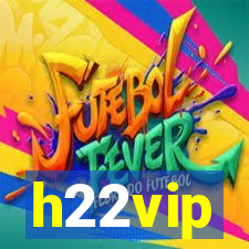 h22vip