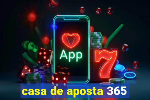 casa de aposta 365