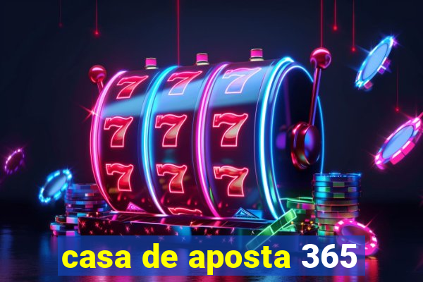 casa de aposta 365