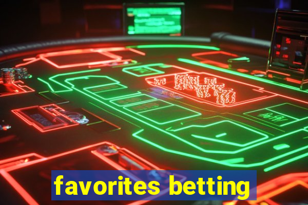 favorites betting