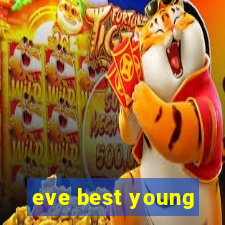 eve best young