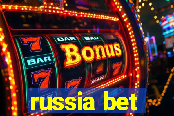 russia bet