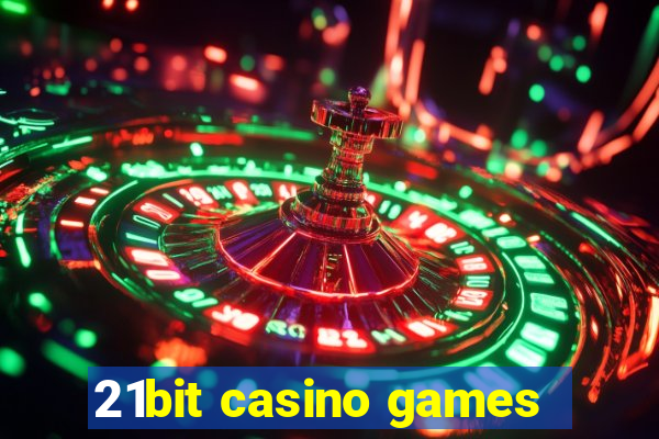 21bit casino games