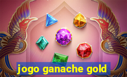 jogo ganache gold