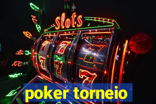 poker torneio