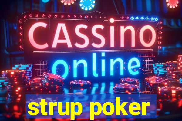 strup poker