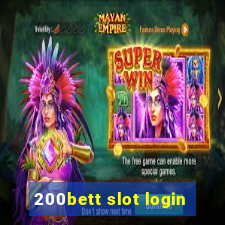 200bett slot login