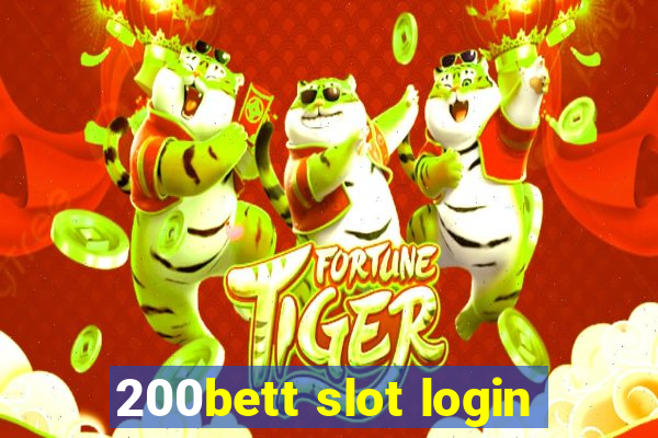 200bett slot login