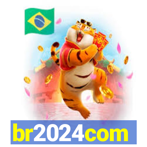 br2024com