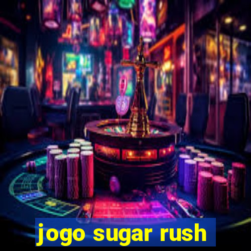 jogo sugar rush