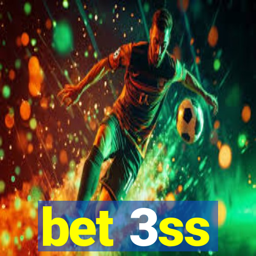 bet 3ss