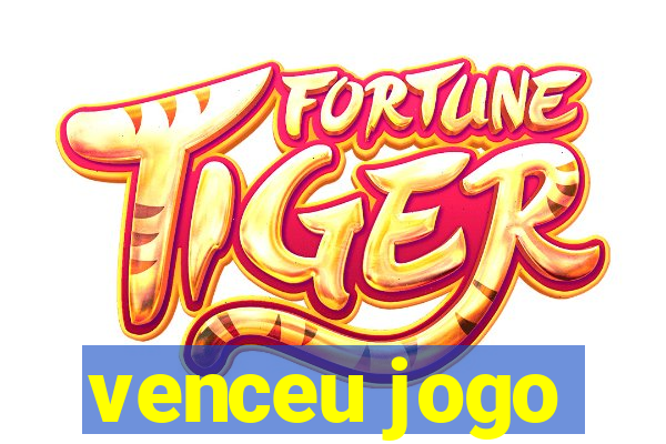 venceu jogo