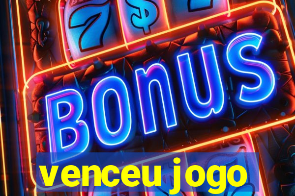 venceu jogo