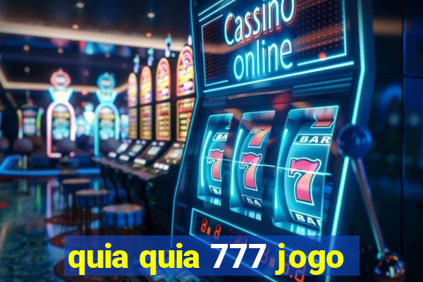 quia quia 777 jogo