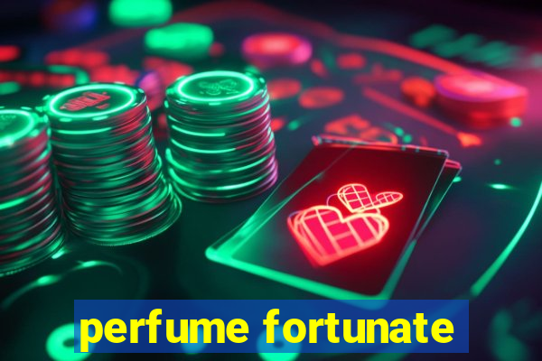 perfume fortunate