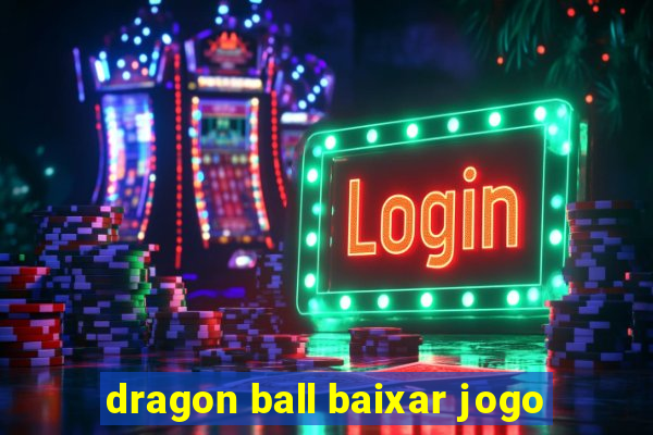 dragon ball baixar jogo