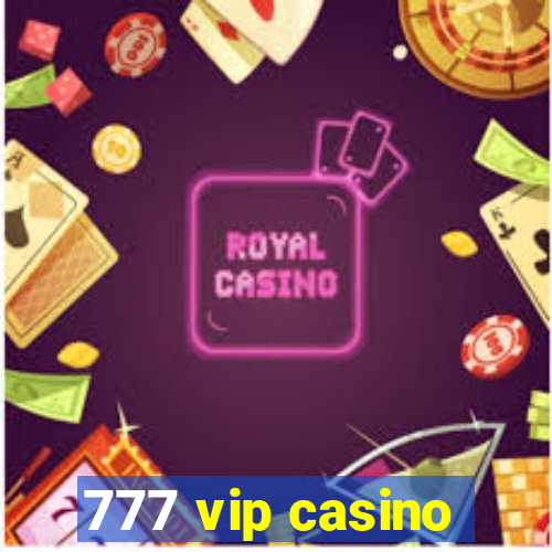 777 vip casino