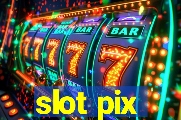 slot pix