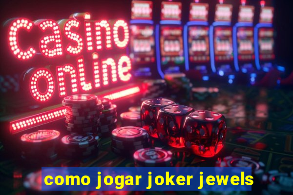 como jogar joker jewels