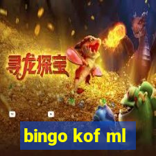 bingo kof ml