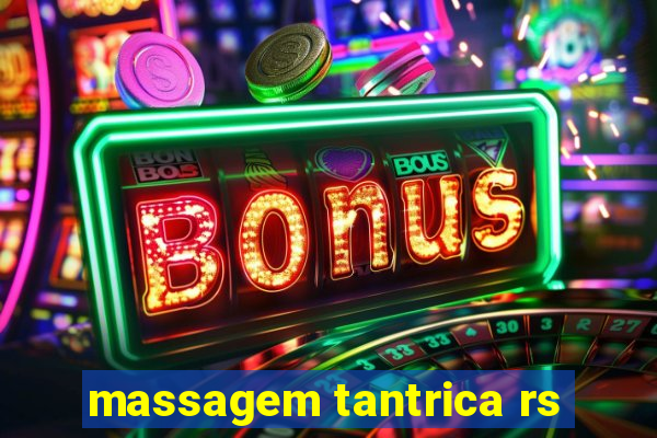 massagem tantrica rs