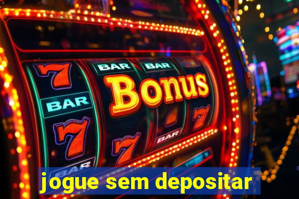 jogue sem depositar