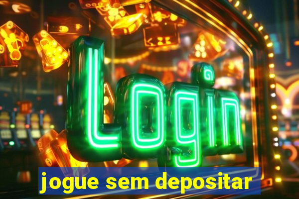 jogue sem depositar