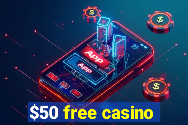 $50 free casino