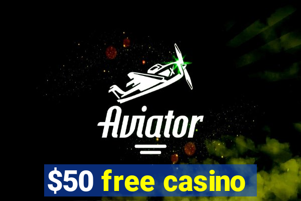 $50 free casino