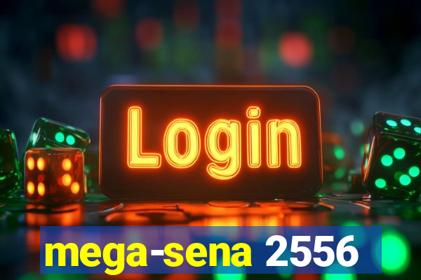 mega-sena 2556