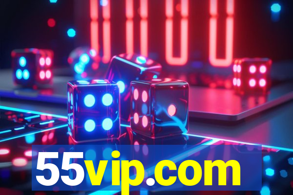 55vip.com