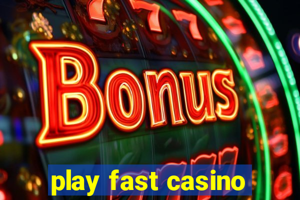 play fast casino