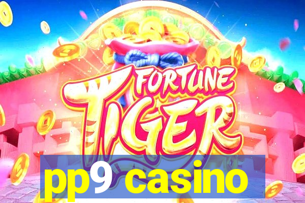 pp9 casino