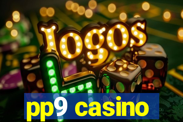 pp9 casino