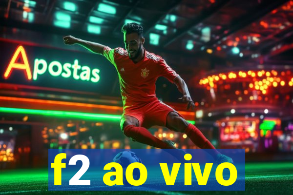 f2 ao vivo