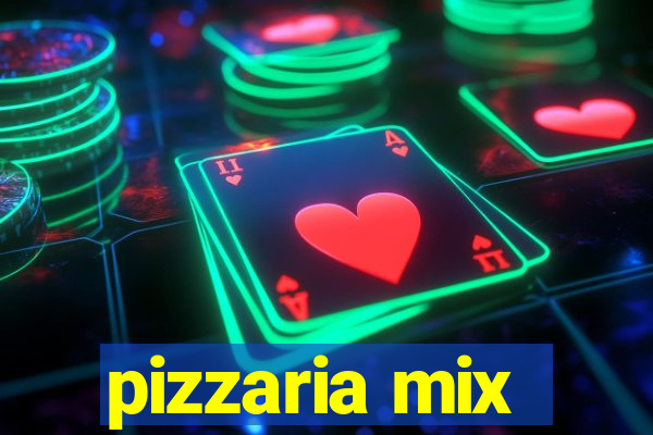 pizzaria mix