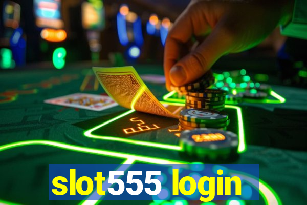 slot555 login