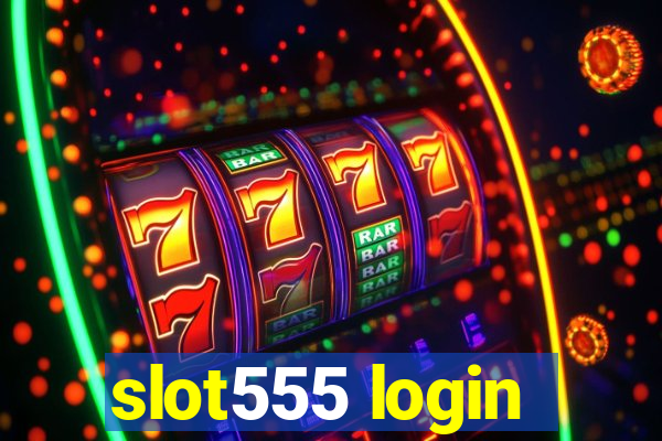 slot555 login