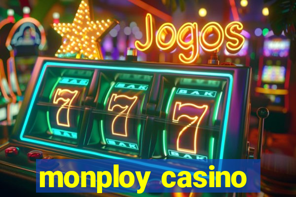 monploy casino