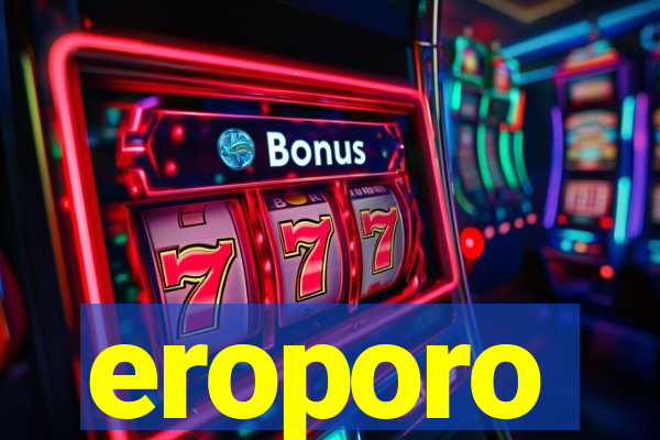 eroporo