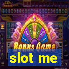 slot me