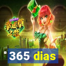 365 dias