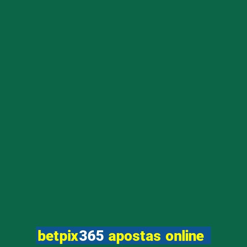 betpix365 apostas online