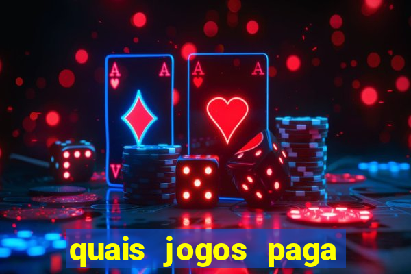 quais jogos paga dinheiro de verdade