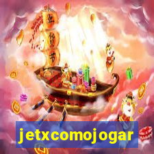 jetxcomojogar