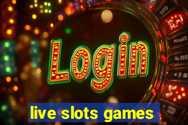 live slots games