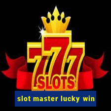 slot master lucky win