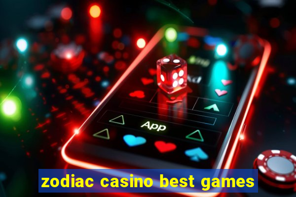 zodiac casino best games