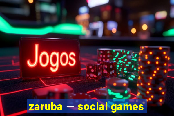 zaruba — social games