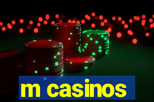 m casinos